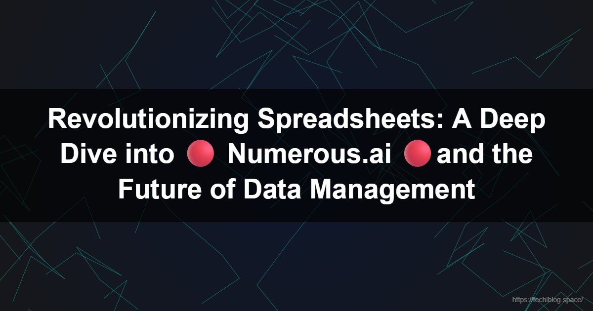 Read next: Revolutionizing Spreadsheets: A Deep Dive into 🔴 Numerous.ai 🔴and the Future of Data Management