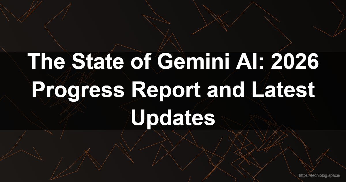 The State of Gemini AI: 2026 Progress Report and Latest Updates  -  Gemini AI 2026, Google Gemini 3, Gemini 2.5 Flash, Deep Research AI, Project Astra, Gemini Live, autonomous AI agents, Google Veo video generation, AI in Google Workspace, Gemini Flash-Lite, multimodal AI models, Google Personal Intelligence, Nano Banana image editing, Trillium TPU, AI agentic workflows, Google Chrome AI features, generative AI updates 2026, mobile AI assistant