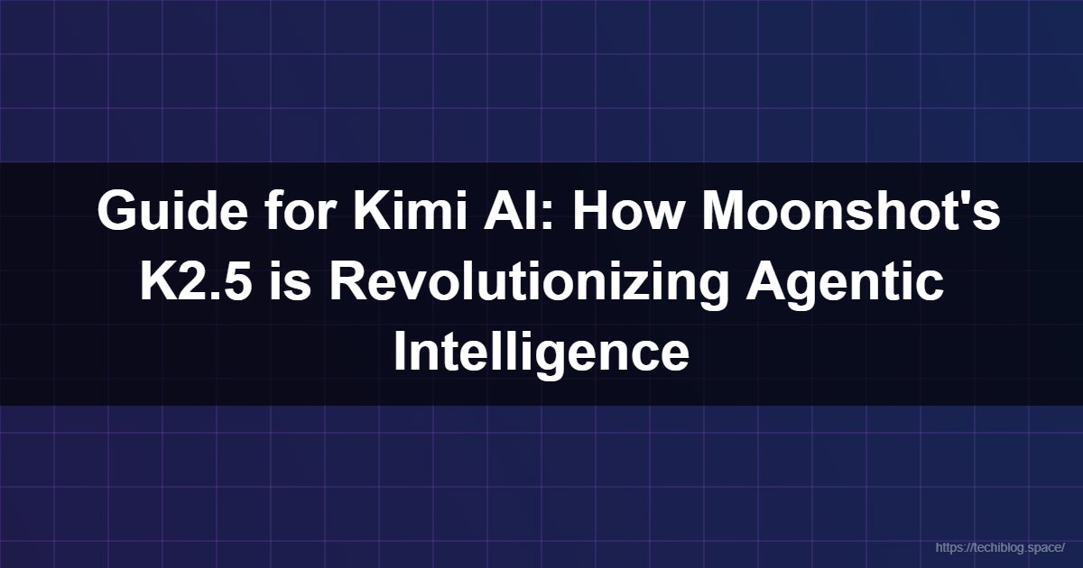  Guide for Kimi AI: How Moonshot's K2.5 is Revolutionizing Agentic Intelligence  - Kimi AI, Moonshot AI, Kimi K2.5, Agent Swarm, open-source AI, long context window, vision-to-code, AI coding, artificial intelligence, large language models, AI productivity